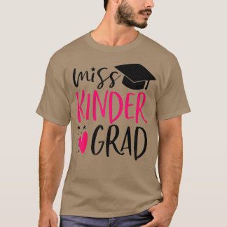 Miss Kinder Afstudeerder Kindergarten Nailed It Af T-shirt