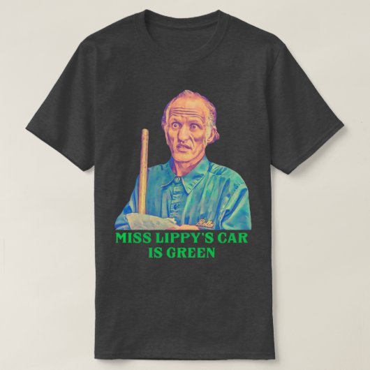 Miss Lippys is Green Billy Madison T-shirt (Design voorkant)