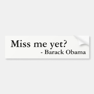 Miss me al? Barack Obama sticker