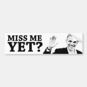 Miss me al? bumpersticker (Voorkant)