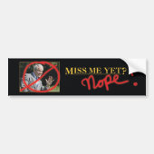 Miss me al? Nee. Bumpersticker (Voorkant)