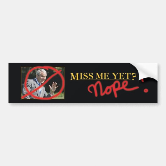 Miss me al? Nee. Bumpersticker (Voorkant)