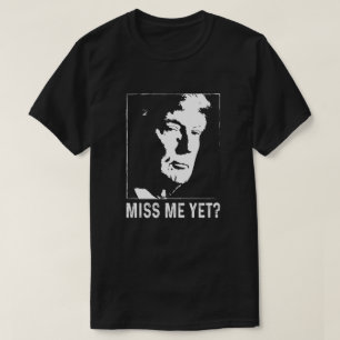 Miss me nog steeds een antiBiden T-shirt