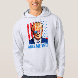 Miss me nog steeds pro-trump anti Biden Hoodie