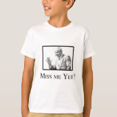 MISS ME NOG? T-SHIRT (Voorkant)