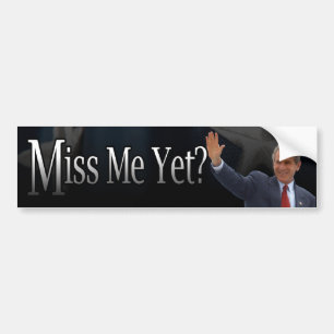 Miss me toch? bumpersticker