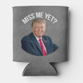 Miss Me Toch Funny Donald Trump Blikjeskoeler (Voorkant)