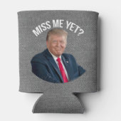 Miss Me Toch Funny Donald Trump Blikjeskoeler (Achterkant)