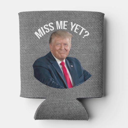 Miss Me Toch Funny Donald Trump Blikjeskoeler (Achterkant)