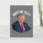 Miss Me Toch Funny Donald Trump Kaart (Voorkant)