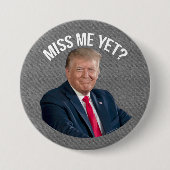Miss Me Toch Funny Donald Trump Ronde Button 7,6 Cm (Voorkant)