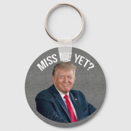 Miss Me Toch Funny Donald Trump Sleutelhanger