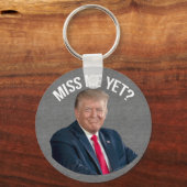 Miss Me Toch Funny Donald Trump Sleutelhanger (Voorkant)
