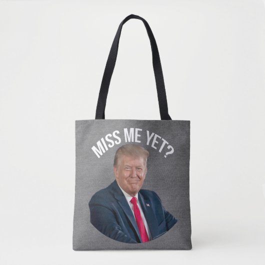 Miss Me Toch Funny Donald Trump Tote Bag (Voorkant)