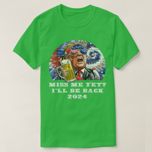 Miss Me Toch Trump 0 TShirt (Design voorkant)