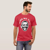 Miss Me Yet Barack Obama Funny 1 T-shirt (Voorkant volledig)
