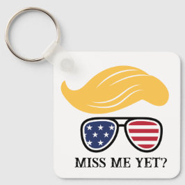 Miss Me Yet Funny Trump Sleutelhanger 2024