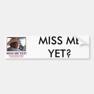 Miss mij toch? bumpersticker