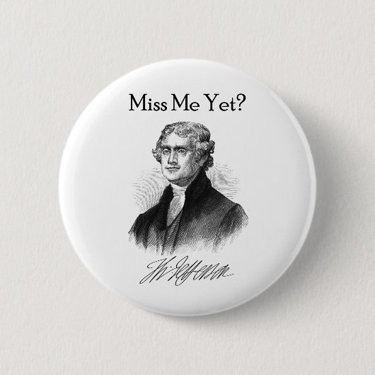 Miss mij toch? (Thomas Jefferson) Ronde Button 5,7 Cm (Voorkant)