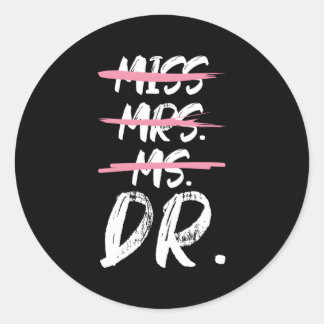 Miss Mrs Dr. Doctorate Degree Ronde Sticker