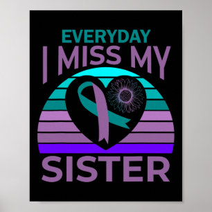 Miss My Sister Heart Ribbon Suicide Awareness Brot Poster