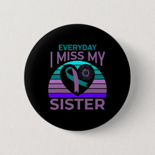 Miss My Sister Heart Ribbon Suicide Awareness Brot Ronde Button 5,7 Cm