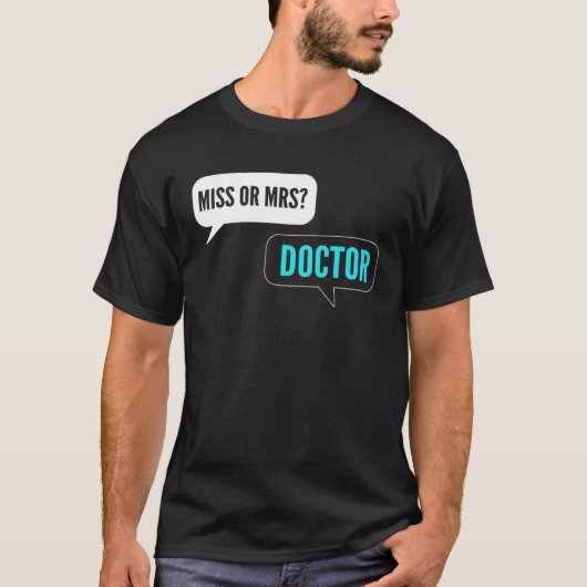 Miss or Mrs Intern Doctor T-shirt (Voorkant)