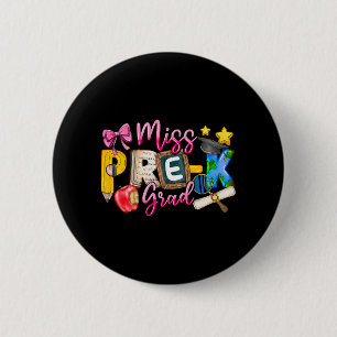 Miss Pre-k Afstudeerder Afstuderen Shirt Meisje Ki Ronde Button 5,7 Cm