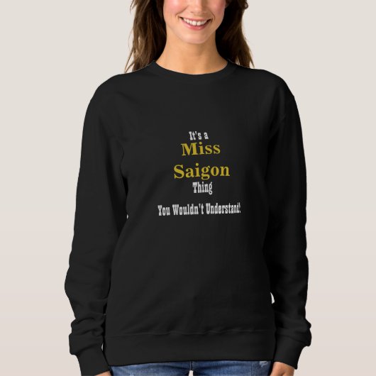 Miss Saigon Sweatshirt (Voorkant)