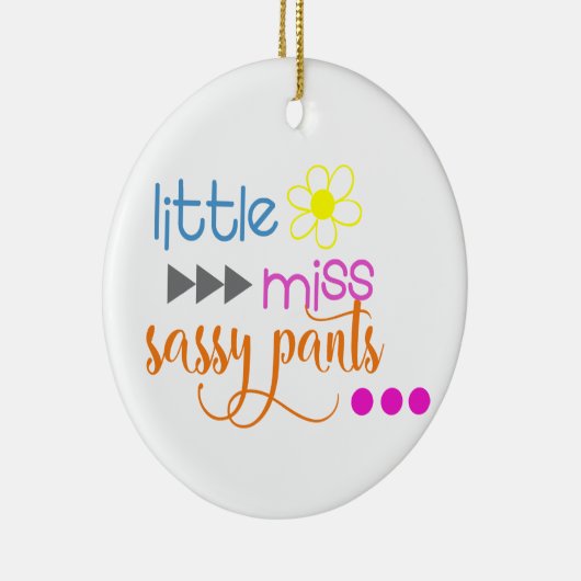 Miss Sassy Pants Keramisch Ornament (Rechts)