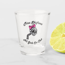 Miss Shifters Shot Glass Glas