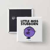 Miss Stubborn | Wapengewassen Vierkante Button 5,1 Cm (Voorkant /achterkant)