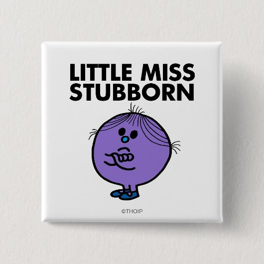Miss Stubborn | Wapengewassen Vierkante Button 5,1 Cm (Voorkant)