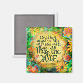 "Miss the Dance"Inspiron Magnet (Voorkant / Achterkant)