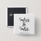Miss to Mrs Banner Moderne Bruidsbruiloftcadeau Vierkante Button 5,1 Cm (Voorkant /achterkant)