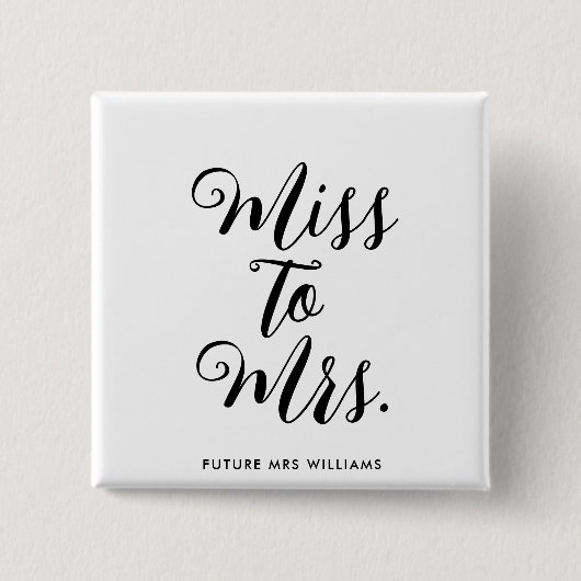 Miss to Mrs Banner Moderne Bruidsbruiloftcadeau Vierkante Button 5,1 Cm (Voorkant)
