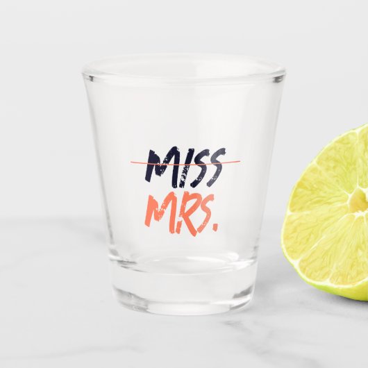 Miss To Mrs. Bruiloft Feest Shot Glas (Voorkant)