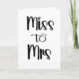 Miss to Mrs. Felicitatory Wedding Verloving Kaart
