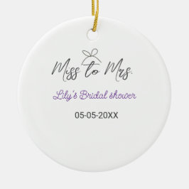 Miss to Mrs vrijgezellenfeest naam toevoegen datum Keramisch Ornament