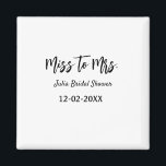 Miss tot Mrs bruidsfeest stijlvolle eenvoudige naa Magneet<br><div class="desc">ontwerp</div>