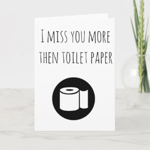 Miss U meer dan Toilet Paper Denking of you Kaart
