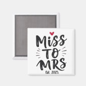Miss voor Mrs Est. 2025 Huwelijk Echtpaar Magneet (Voorkant / Achterkant)