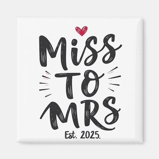 Miss voor Mrs Est. 2025 Huwelijk Echtpaar Magneet (Voorkant)