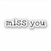 Miss You' gezegde Sticker (Voorkant)