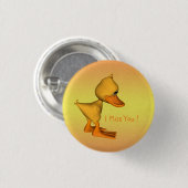 Miss you Sad Little Yellow cartoon Duck Ronde Button 3,2 Cm (Voorkant /achterkant)
