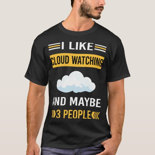 Misschien 3 mensen Cloud Watching T-shirt (Voorkant)