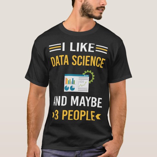 Misschien 3 mensen Data Science T-shirt (Voorkant)