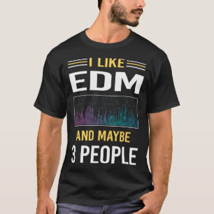 Misschien 3 mensen EDM T-shirt