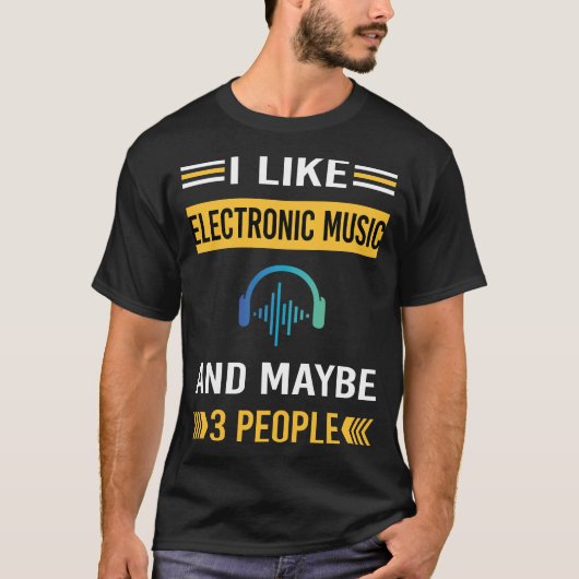 Misschien 3 mensen elektronische muziek t-shirt (Voorkant)
