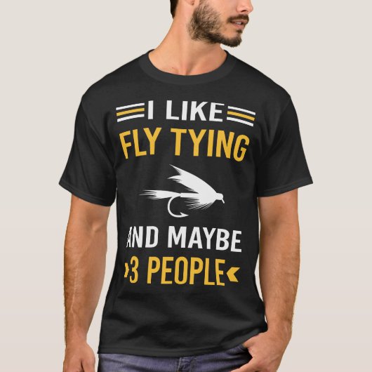 Misschien 3 mensen Fly Tying T-shirt (Voorkant)